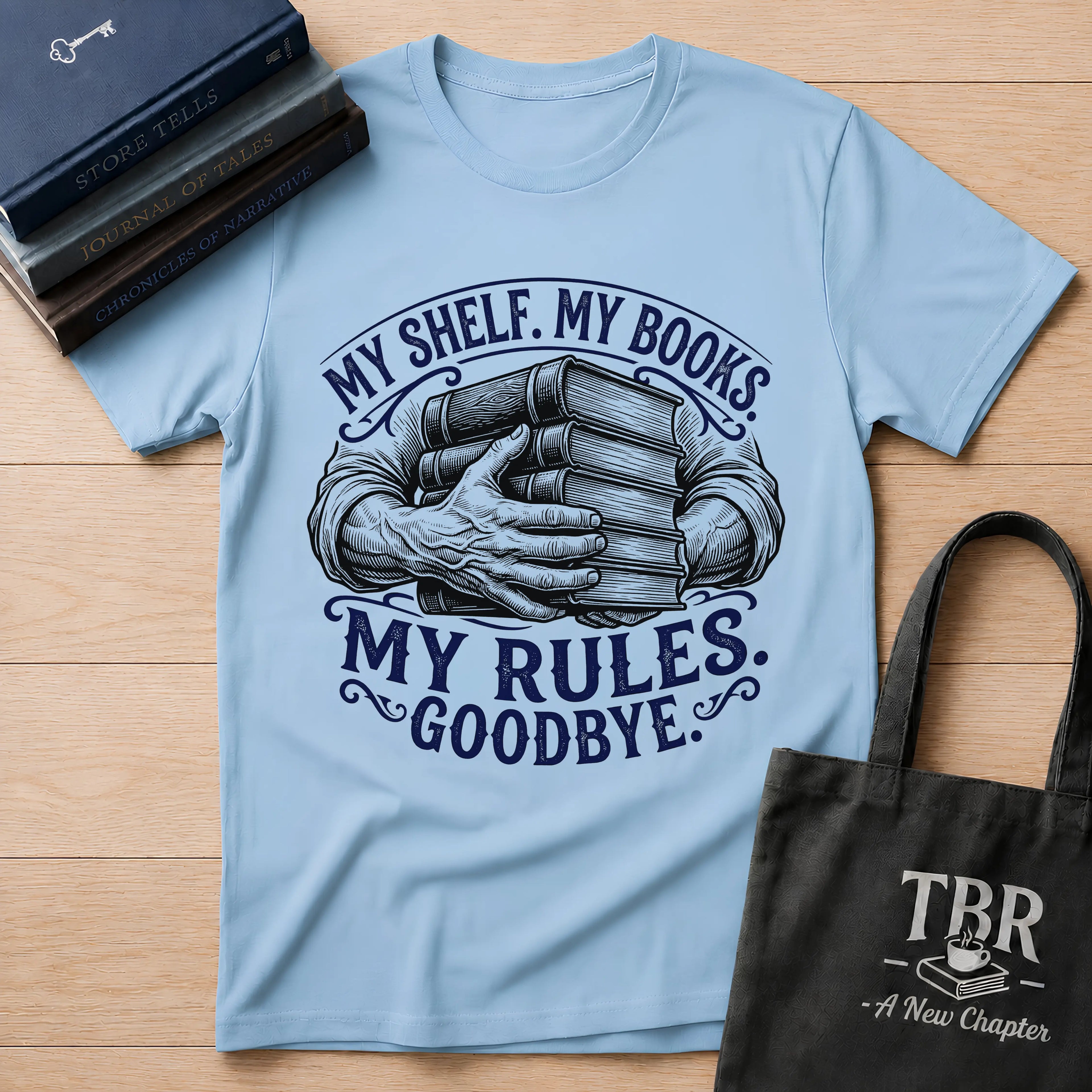 My Shelf My Books My Rules Goodbye T-Shirt