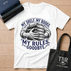 My Shelf My Books My Rules Goodbye T-Shirt