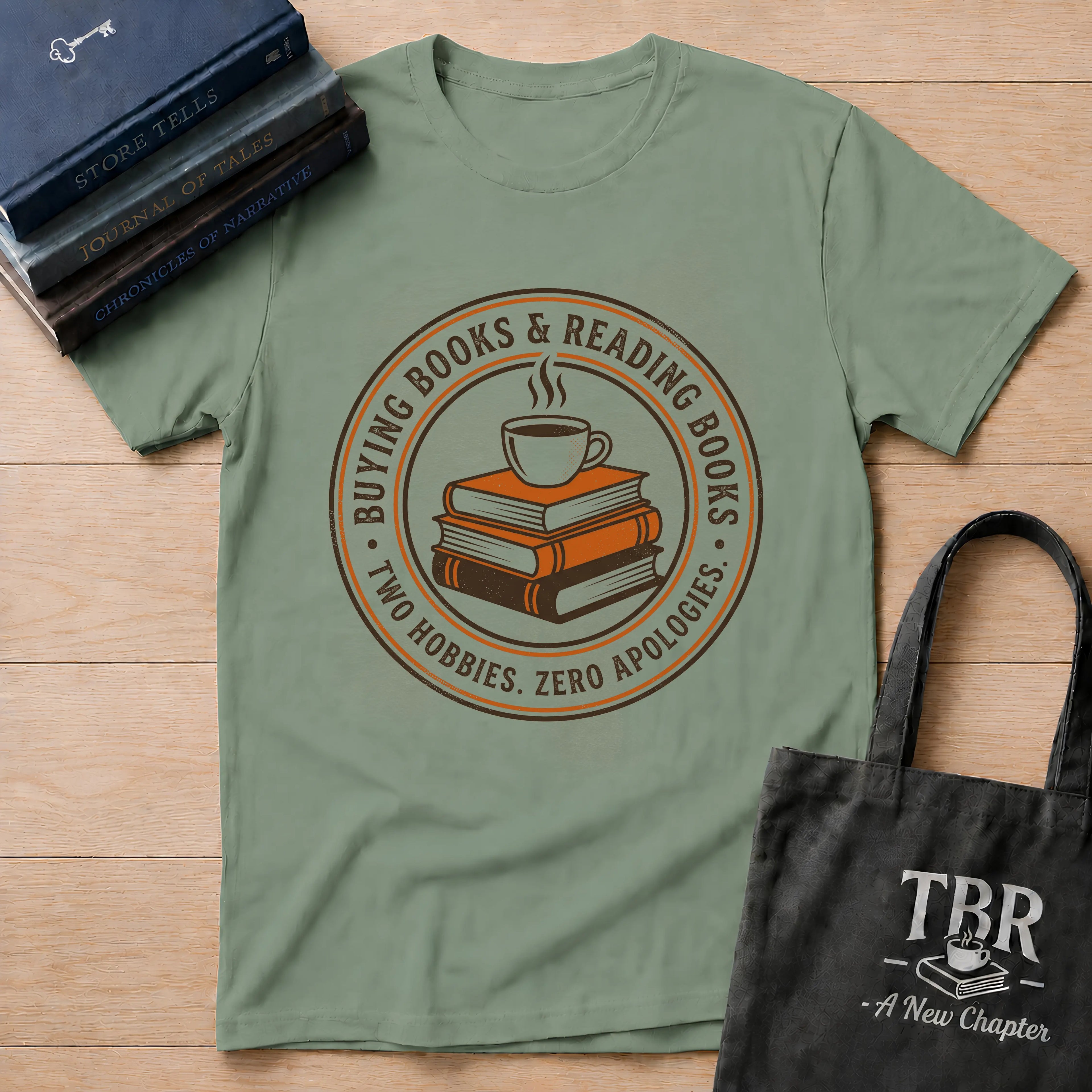 Buying Books And Reading Books Two Hobbies Zero Apologies T-Shirt