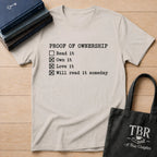 Proof Of Ownership Will Read It Someday T-Shirt
