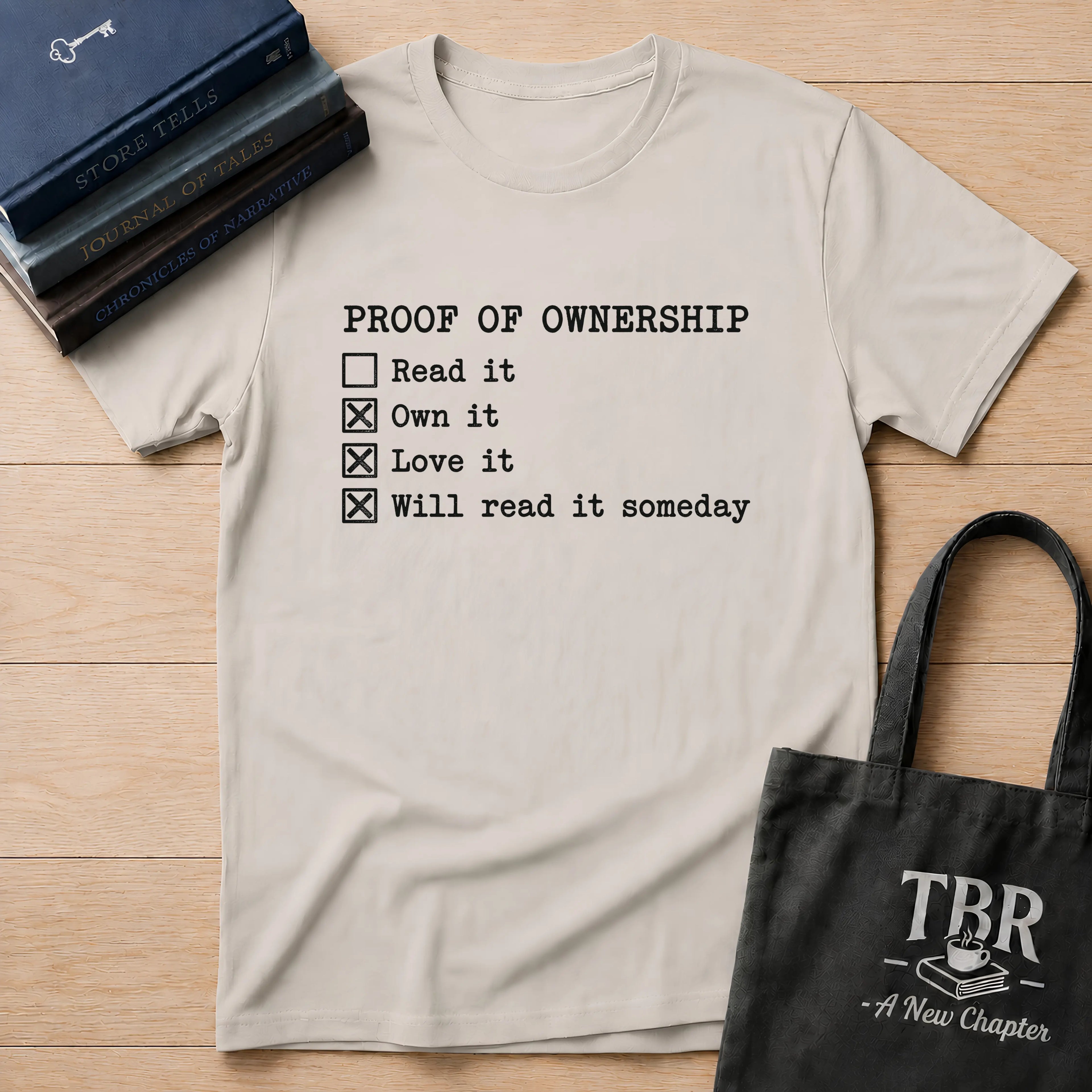 Proof Of Ownership Will Read It Someday T-Shirt