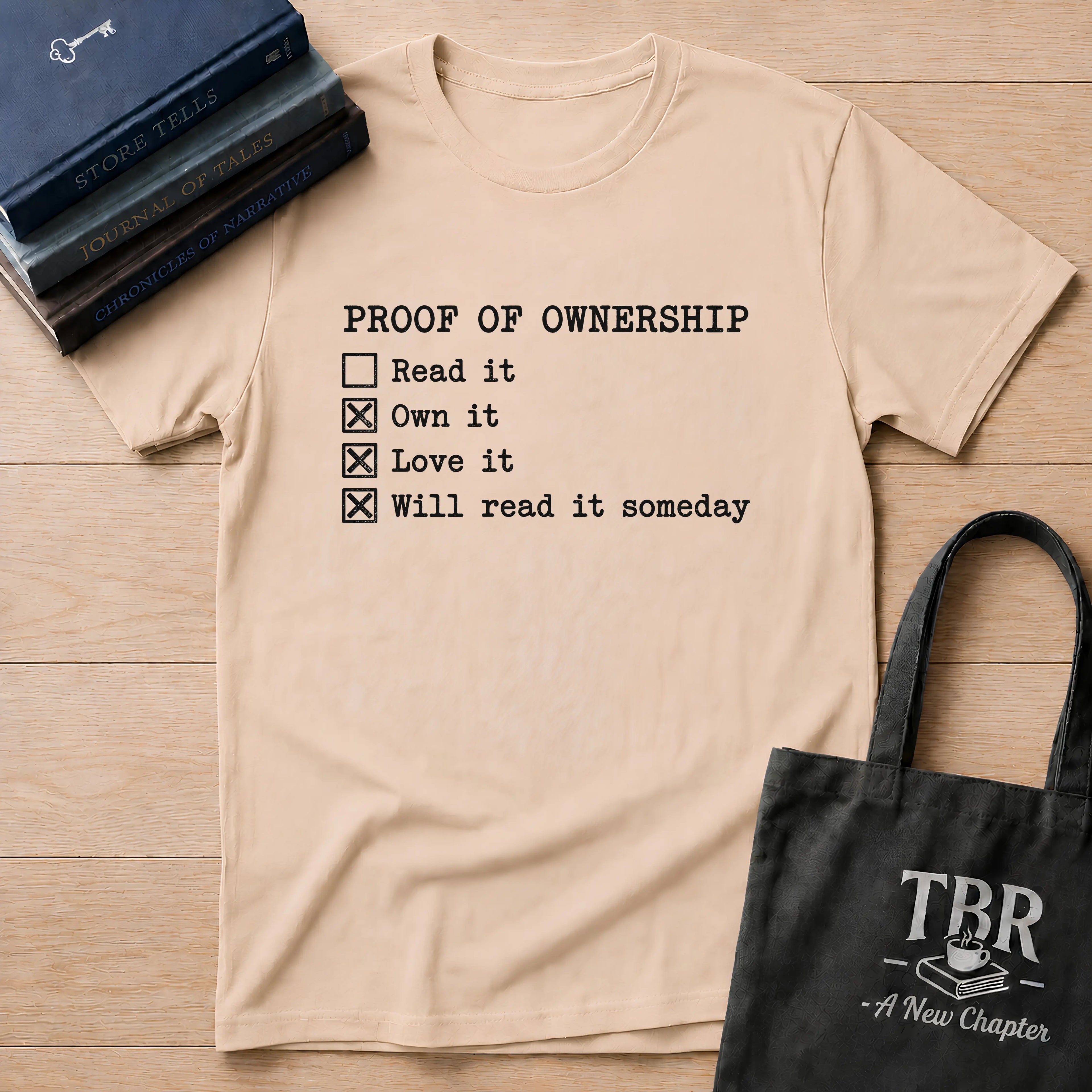 Proof Of Ownership Will Read It Someday T-Shirt