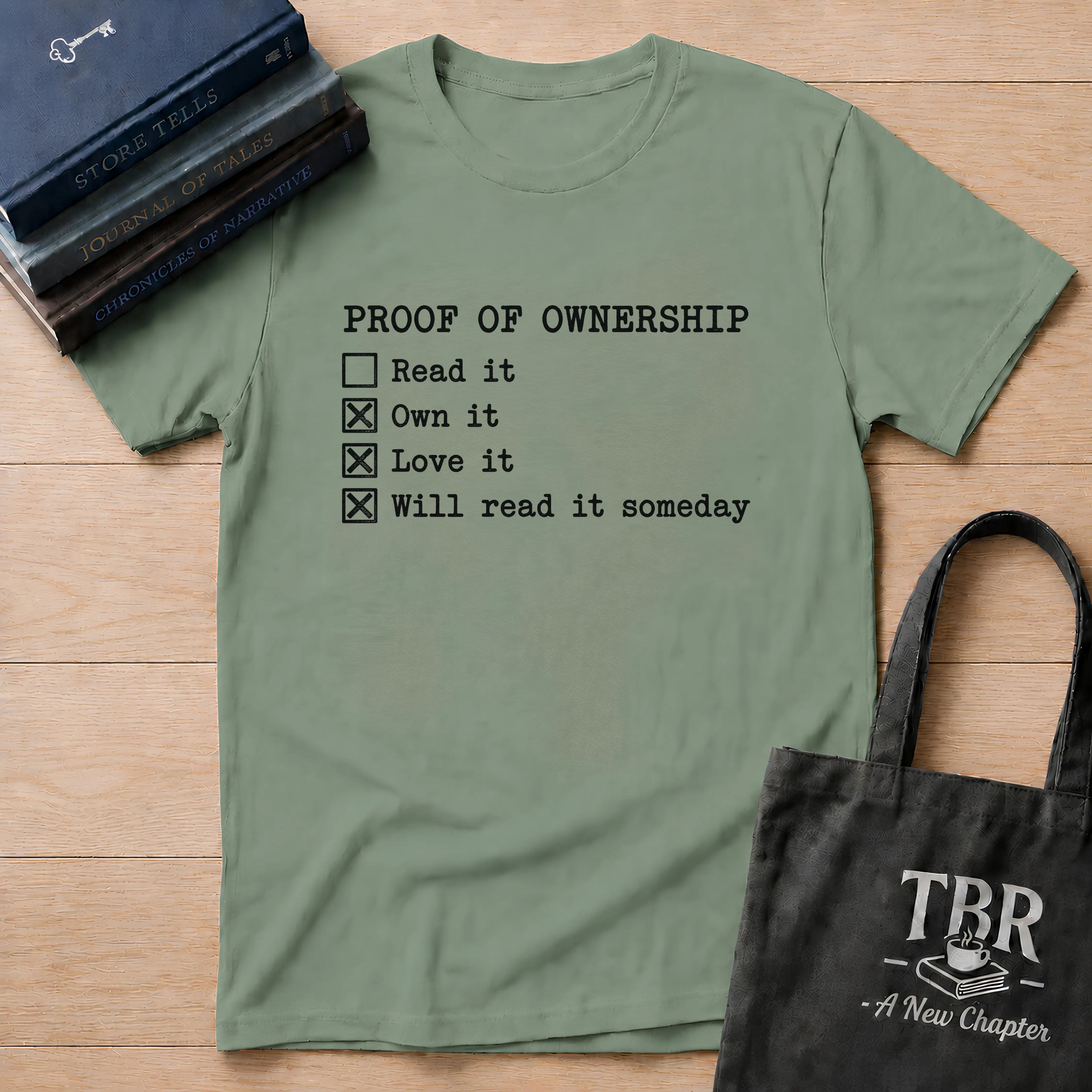 Proof Of Ownership Will Read It Someday T-Shirt