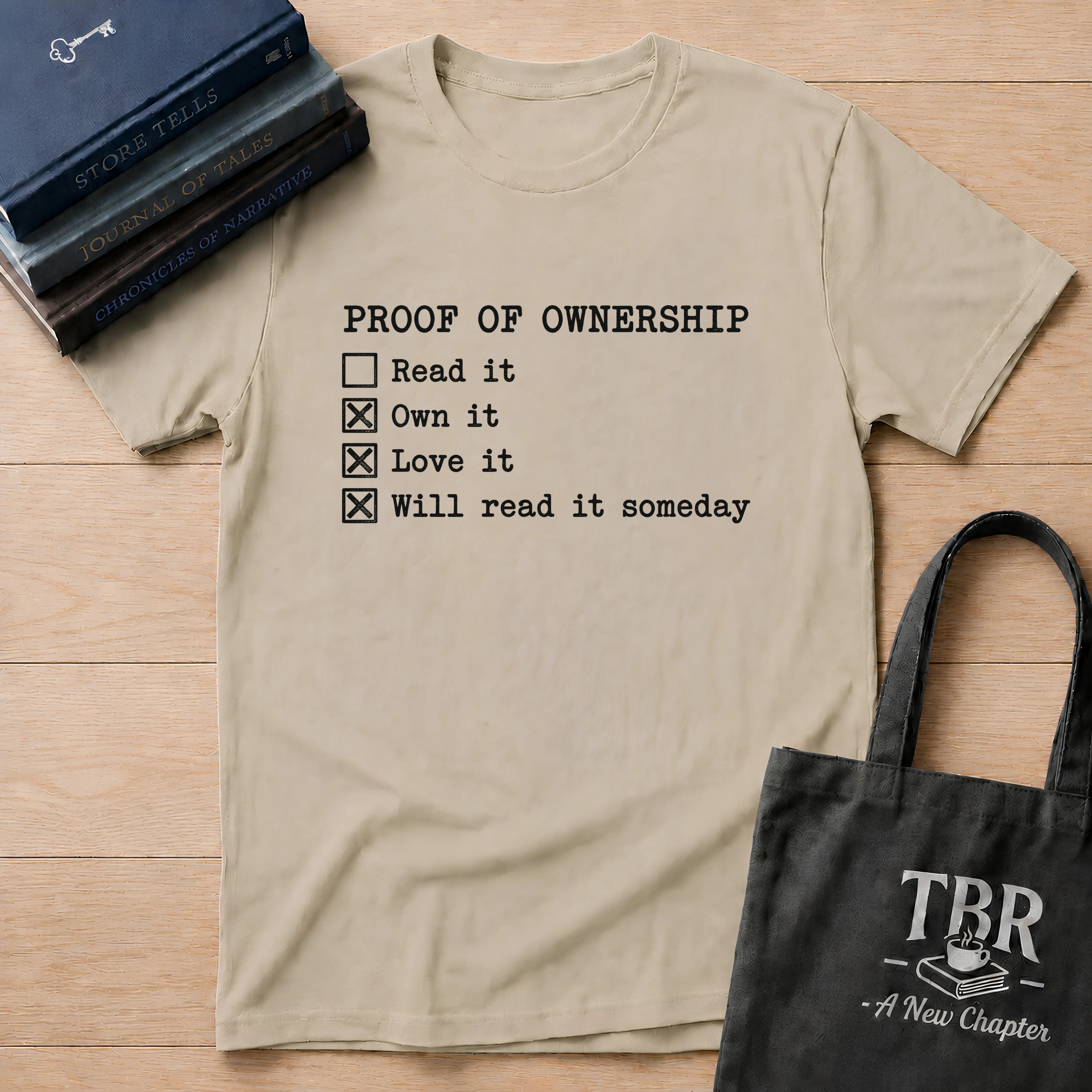 Proof Of Ownership Will Read It Someday T-Shirt