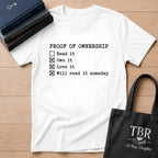 Proof Of Ownership Will Read It Someday T-Shirt