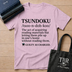 Tsundoku Definition Guilty As Charged T-Shirt
