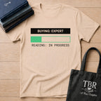 Buying Expert Reading In Progress T-Shirt