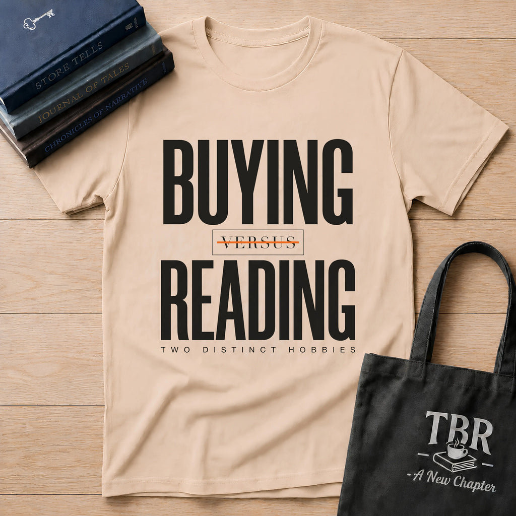 Buying Versus Reading Two Distinct Hobbies T-Shirt