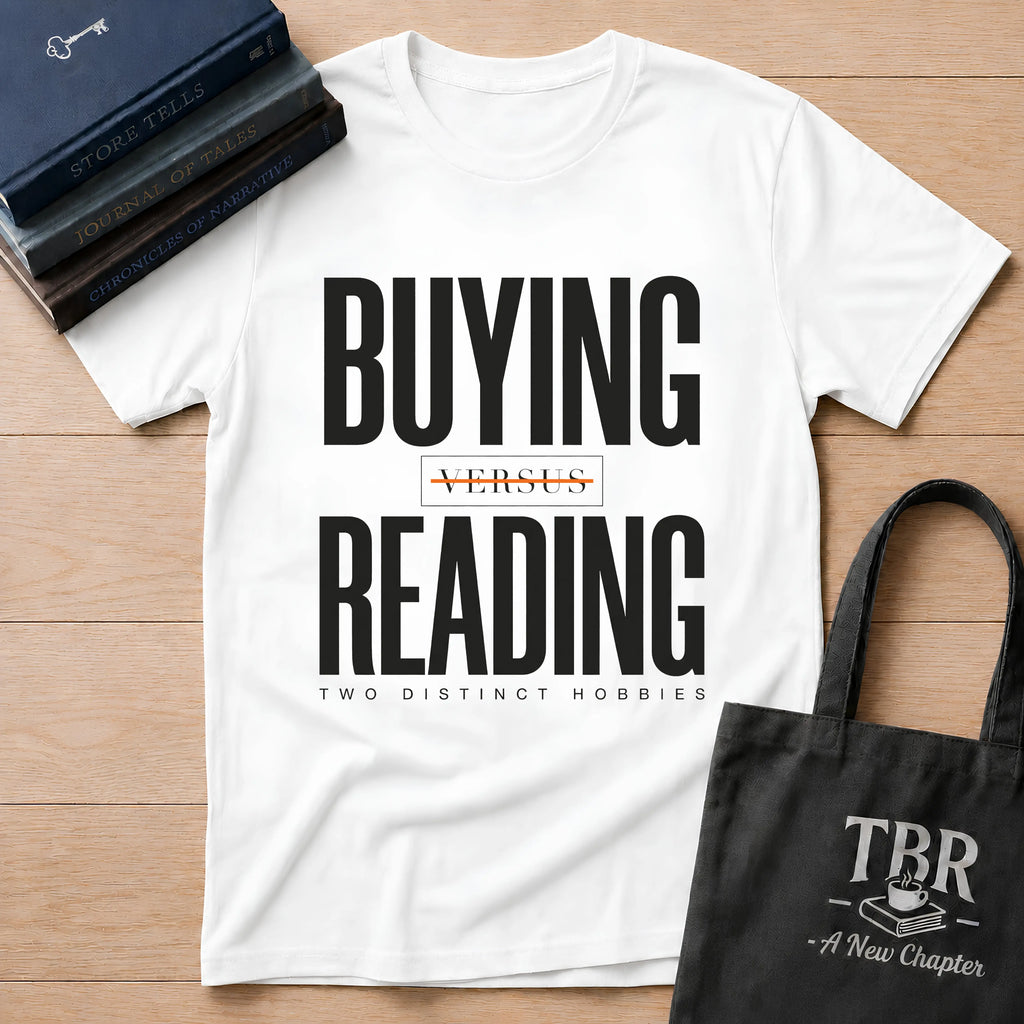 Buying Versus Reading Two Distinct Hobbies T-Shirt