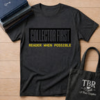 Collector First Reader When Possible T-Shirt