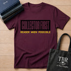 Collector First Reader When Possible T-Shirt