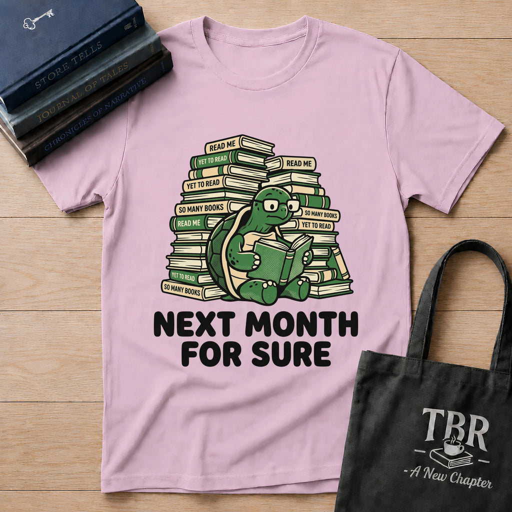 Next Month For Sure T-Shirt